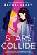 Stars Collide: A Novel Stars Collide: A Novel
