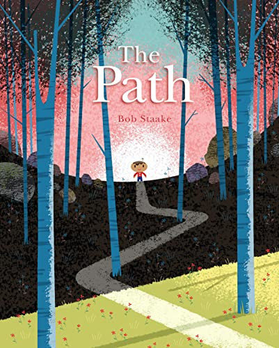 Path: A Picture Book About Finding Your Own True Way
