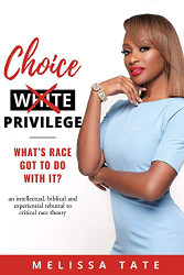 Choice Privilege: What's Race Got To Do With It