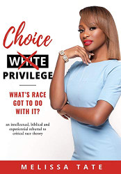 Choice Privilege: Whats Race Got To Do With It