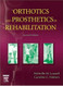 Orthotics And Prosthetics In Rehabilitation