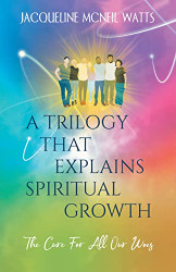 Trilogy That Explains Spiritual Growth