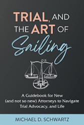 Trial and the Art of Sailing: A Guidebook for New