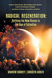 Radical Regeneration:: Birthing the New Human in the Age