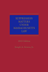 Suppression Matters Under Massachusetts Law [LATEST EDITION]