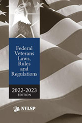 Federal Veterans Laws Rules and Regulations 2022-2023 Edition