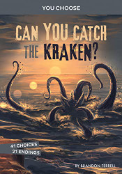 Can You Catch the Kraken?: An Interactive Monster Hunt - You Choose