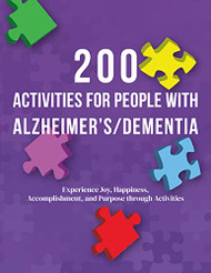 200 Activities for People with Alzheimer's/Dementia