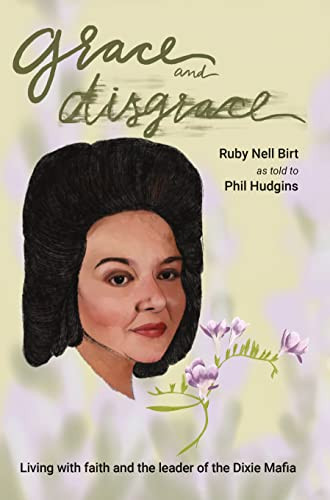 Grace and Disgrace: Living with Faith and the Leader of the Dixie
