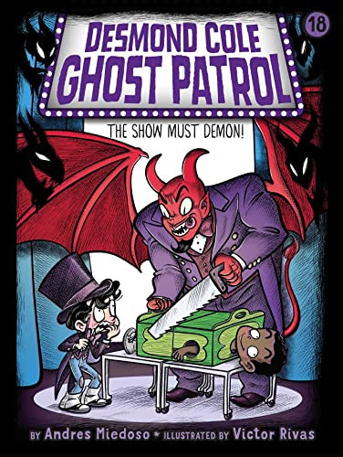 Show Must Demon! (Desmond Cole Ghost Patrol)