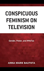 Conspicuous Feminism on Television: Gender Power and #MeToo