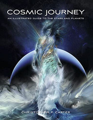 Cosmic Journey: An Illustrated Guide to the Stars and Planets