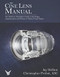 Cine Lens Manual: The Definitive Filmmaker's Guide to Cinema