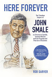 Here Forever: The Timeless Impact of John Smale on Procter & Gamble