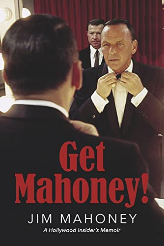 Get Mahoney! A Hollywood Insider's Memoir