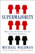 Supermajority: How the Supreme Court Divided America