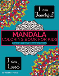 Mandala Coloring Book for Kids: Powerful " I Am" Edition