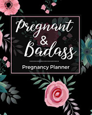 Pregnancy Planner - Pregnant & Badass