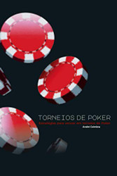 Torneios de Poker: Estratigias para vencer em torneios de Poker