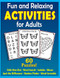 Fun and Relaxing Activities for Adults