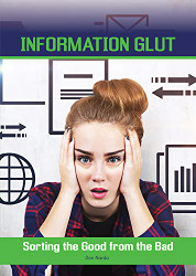 Information Glut: Sorting the Good from the Bad