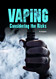 Vaping: Considering the Risks