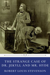Strange Case of Dr. Jekyll and Mr. Hyde by Robert Louis