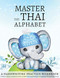 Master the Thai Alphabet a Handwriting Practice Workbook