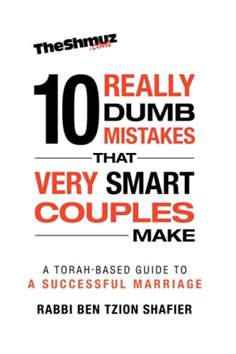 10 Really Dumb Mistakes that Very Smart Couples Make