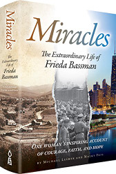 Miracles: The Extraordinary Life of Frieda Bassman One Woman's