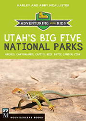 Utah's Big Five National Parks: Adventuring with Kids