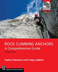 Rock Climbing Anchors: A Comprehensive Guide - Mountaineers Outdoor