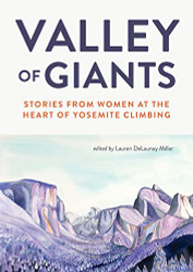 Valley of Giants: Stories from Women at the Heart of Yosemite