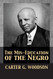 Mis-Education of the Negro