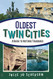 Oldest Twin Cities: A Guide to Historic Treasures