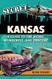 Secret Kansas: A Guide to the Weird Wonderful and Obscure