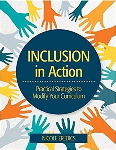 Inclusion in Action: Practical Strategies to Modify Your Curriculum