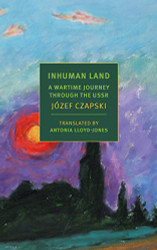 Inhuman Land: Searching for the Truth in Soviet Russia 1941-1942