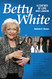 Betty White: A Century of Love and Laughs