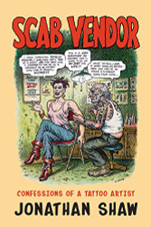 Scab Vendor: Confessions of a Tattoo Artist (Scab Vendor 1)