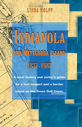 Indianola and Matagorda Island 1837-1887