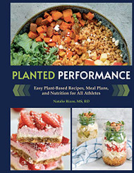 Planted Performance - Plant Based Athlete Vegetarian Cookbook Vegan