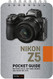 Nikon Z5: Pocket Guide: Buttons Dials Settings Modes and Shooting