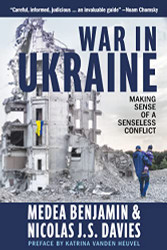 War in Ukraine: Making Sense of a Senseless Conflict