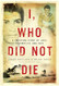 I Who Did Not Die