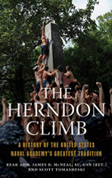 Herndon Climb: A History of the United States Naval Academy's