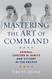 Mastering the Art of Command