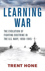 Learning War: The Evolution of Fighting Doctrine in the U.S. Navy