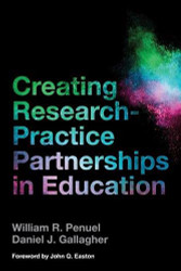 Creating Research-Practice Partnerships in Education