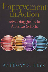 Improvement in Action: Advancing Quality in America's Schools